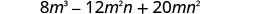 A mathematical expression reads 8m to the power of 3 minus 12m squared n plus 20mn squared, displayed in a clean, white background.